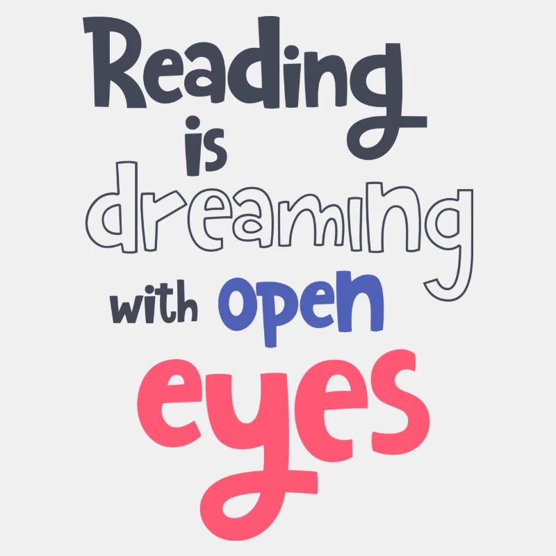 Reading is dreaming with open eyes