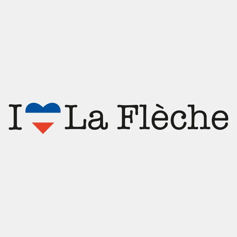I love La Flèche