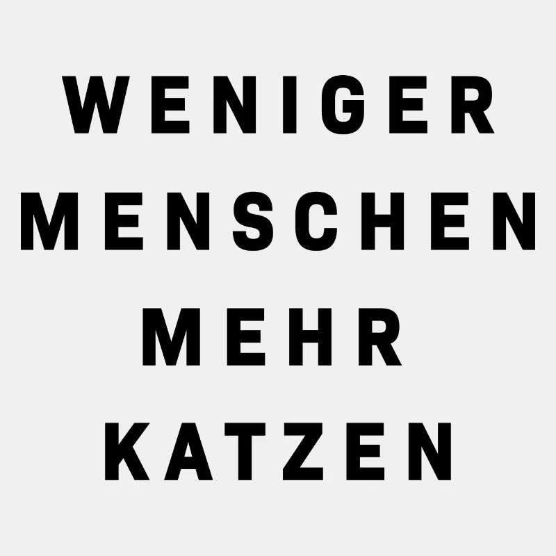 Weniger Menschen mehr Katzen