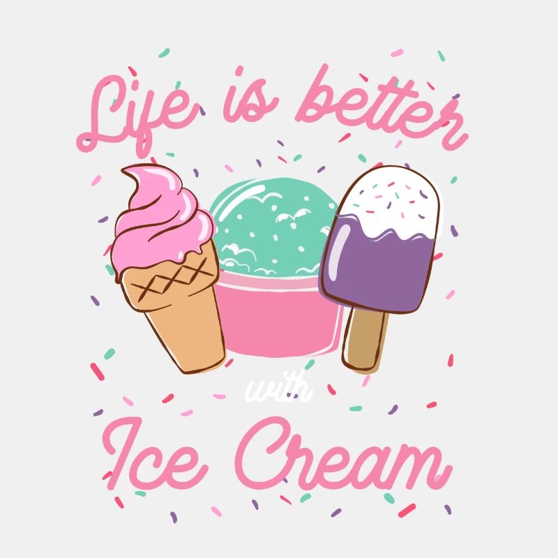 Das Leben ist besser mit Eis Eiscreme Geschenk