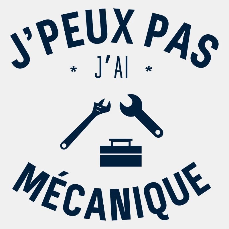 J peux pas j ai mécanique