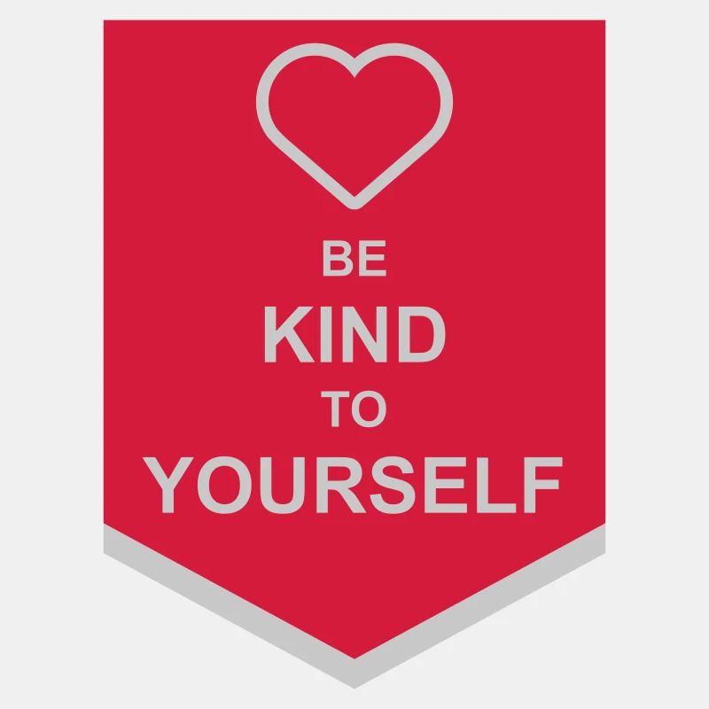 be kind to yourself