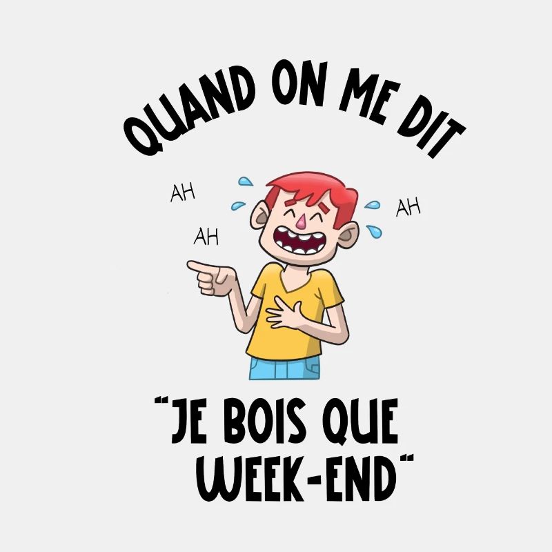 je bois que le week-end
