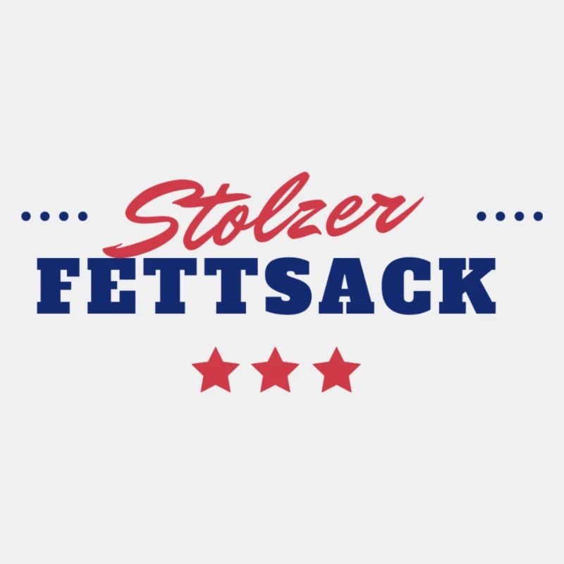 Stolzer Fettsack