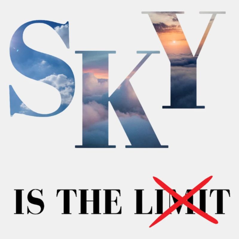SKY IS NOT THE LIMIT