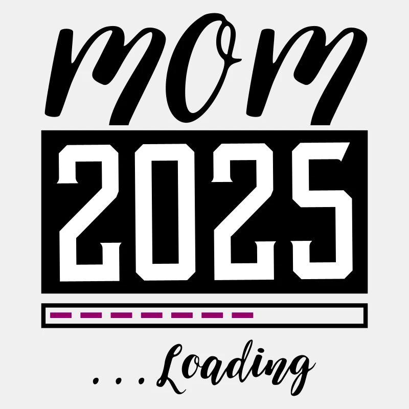 Mama 2025 Mom Loading