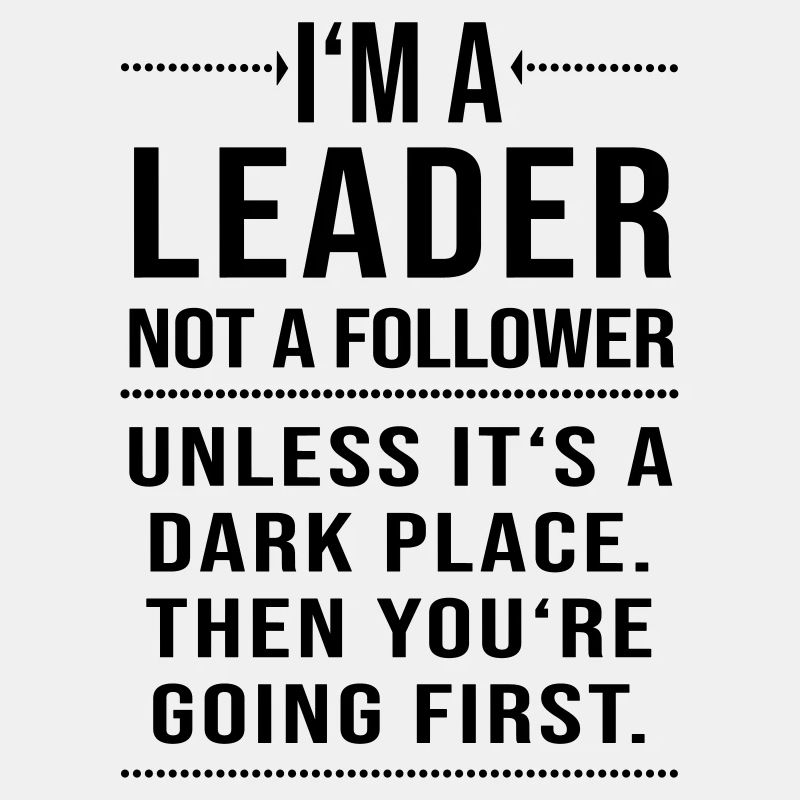 Im un leader pas un suiveur