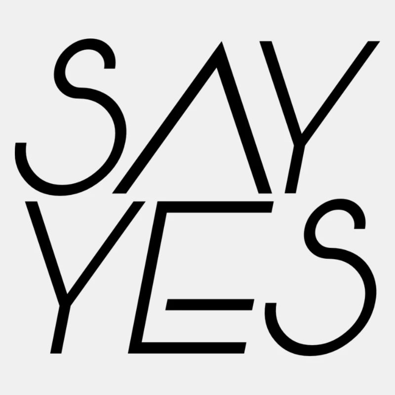 Say Yes Positiv