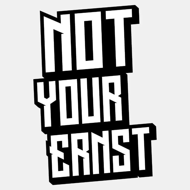 Not Your Ernst V2