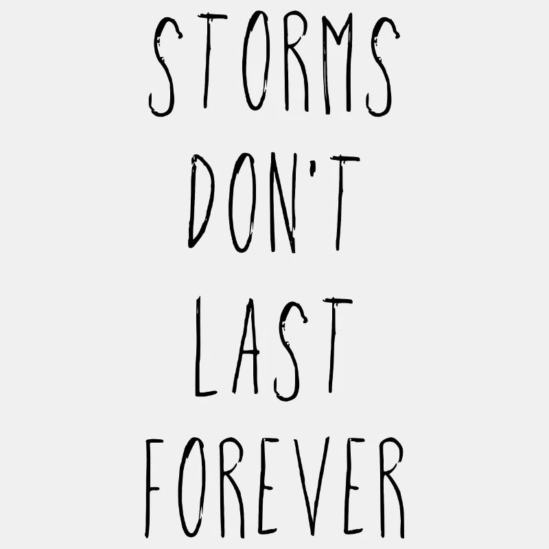 Storms Don't Last Forever
