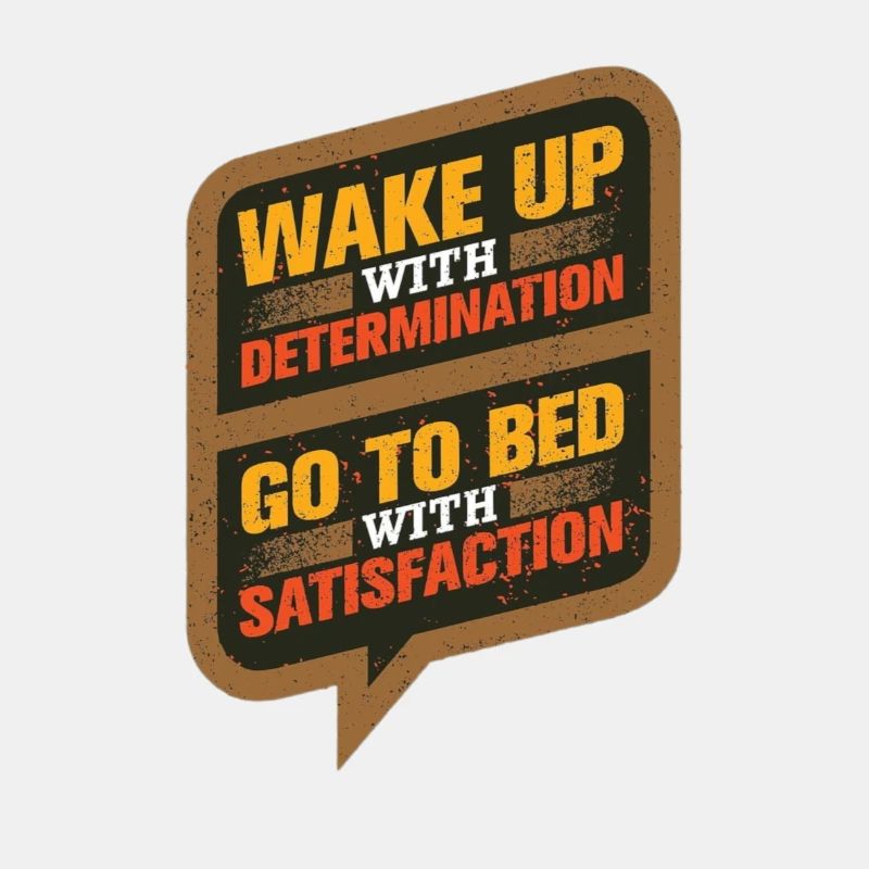Réveillez-vous avec la conception Determination