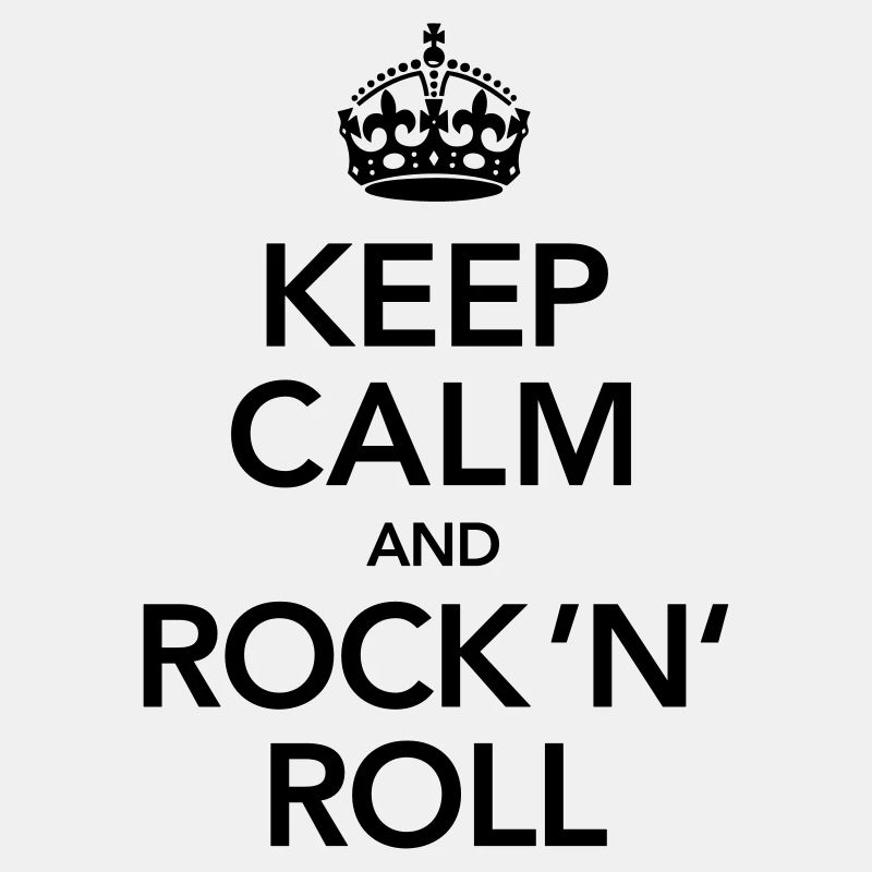 Keep Calm And Rock 'N' Roll