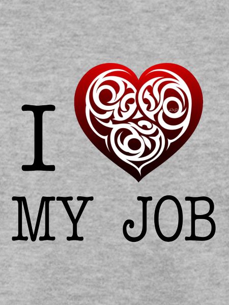 Ich liebe meinen Job