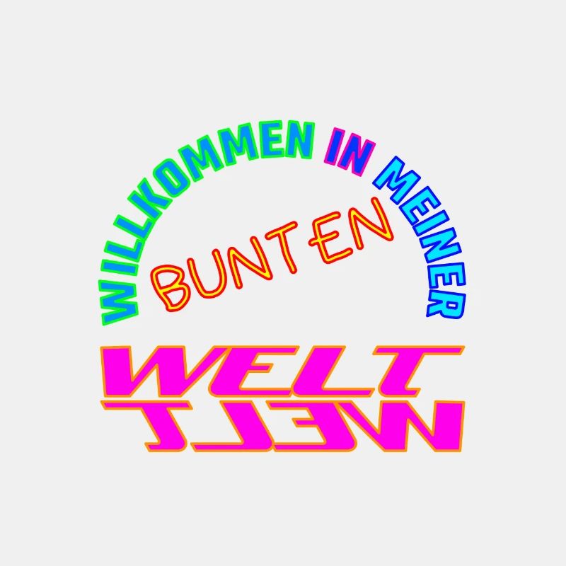 Bunte Welt Willkommen Wahnsinn