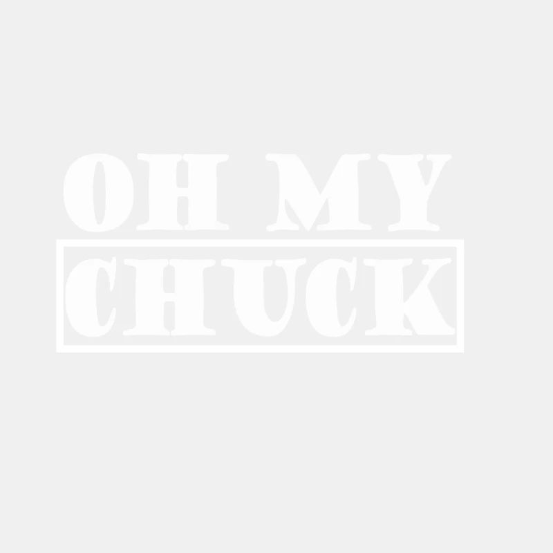 Oh, chuck 2