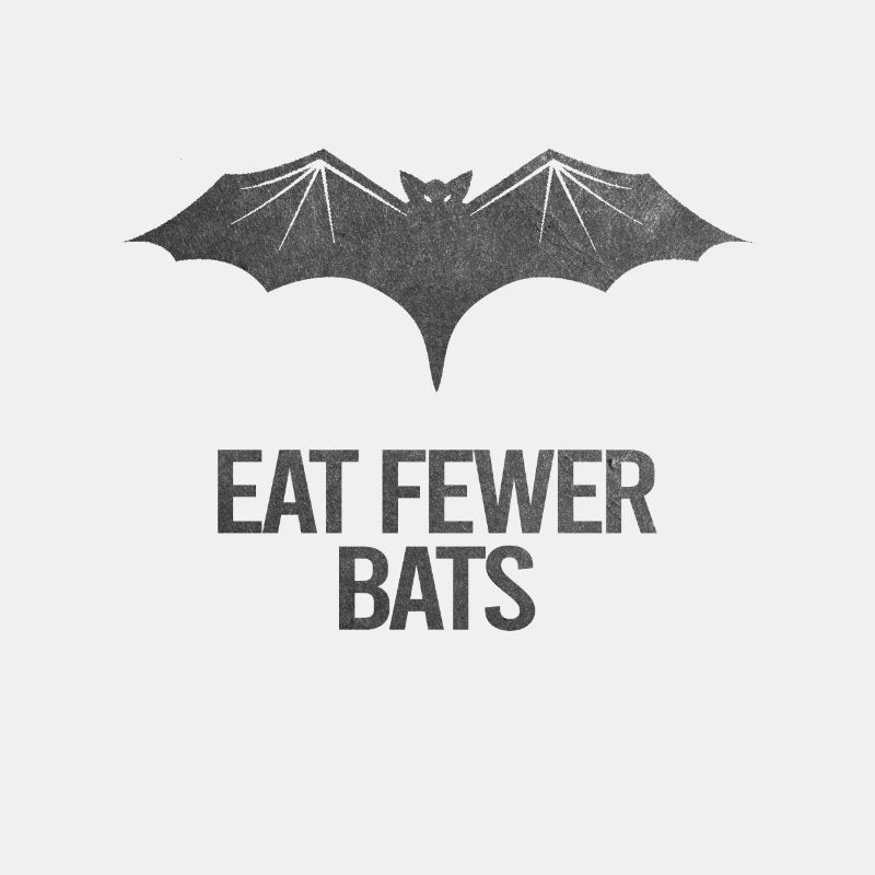 Eat Fewer Bats