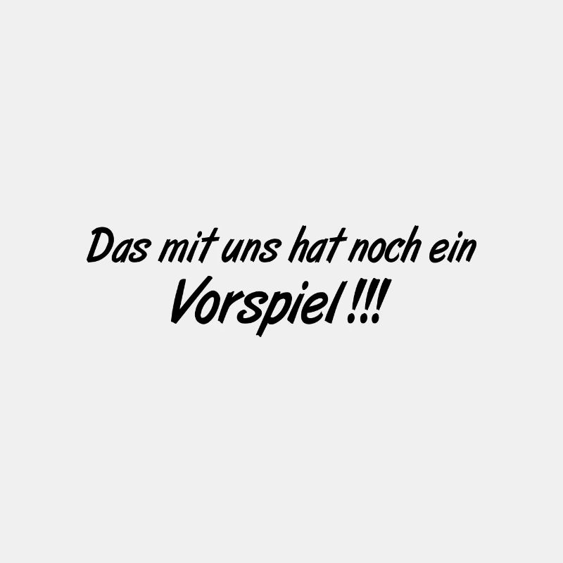 Vorspiel lustiger Spruch