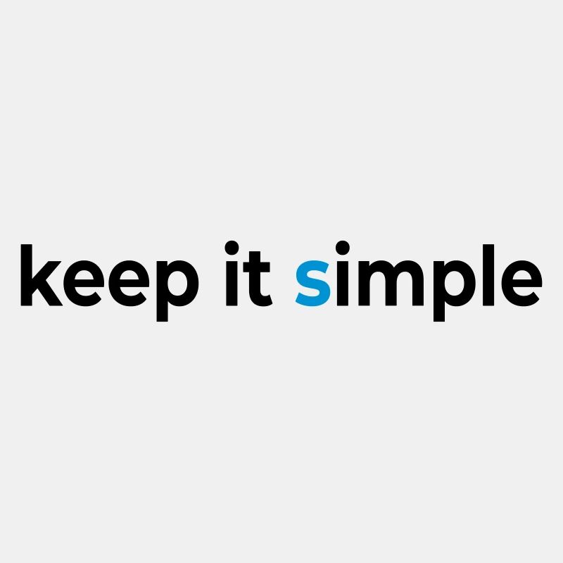 keep it simple