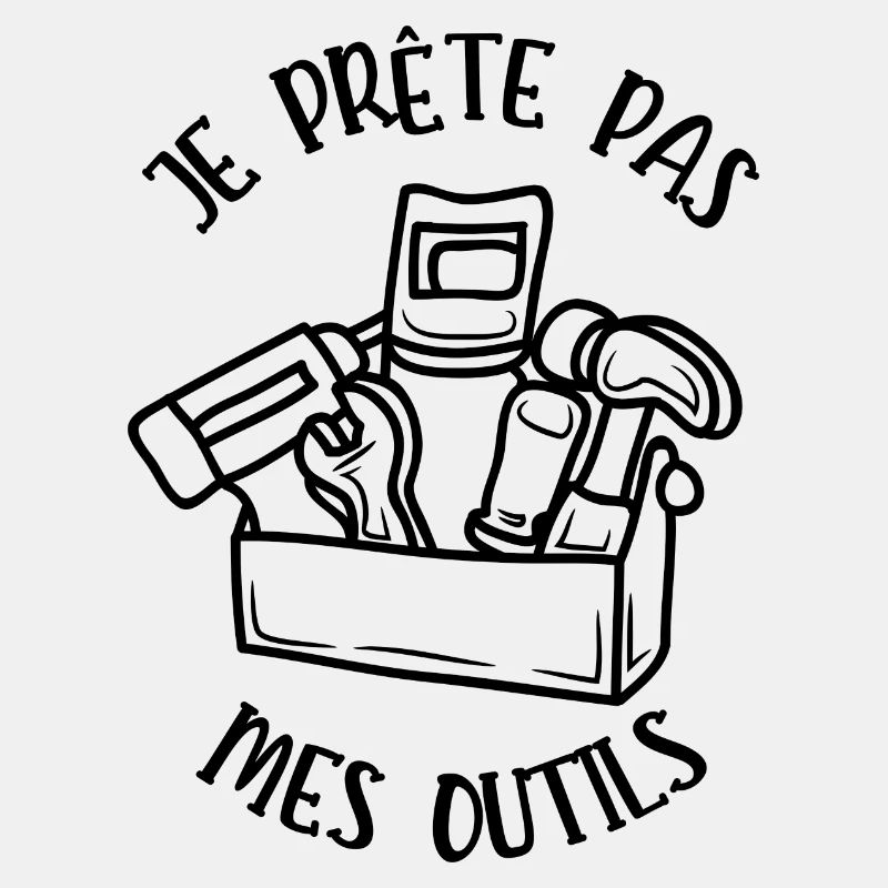 je prête pas mes outils