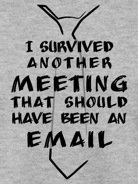 Survived another meeting
