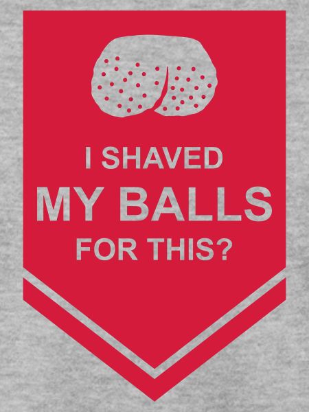 I shaved my balls