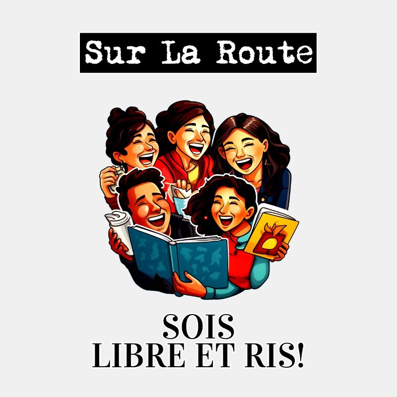 SOIS LIBRE ET RIS!