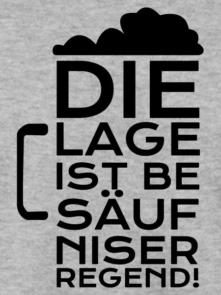 Die Lage ist Besäufniserregend