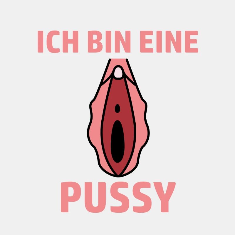 Ich bin eine Pussy