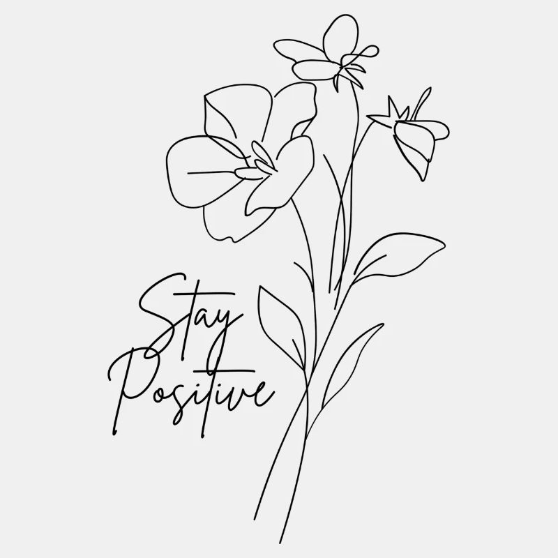 Stay Positive Flower