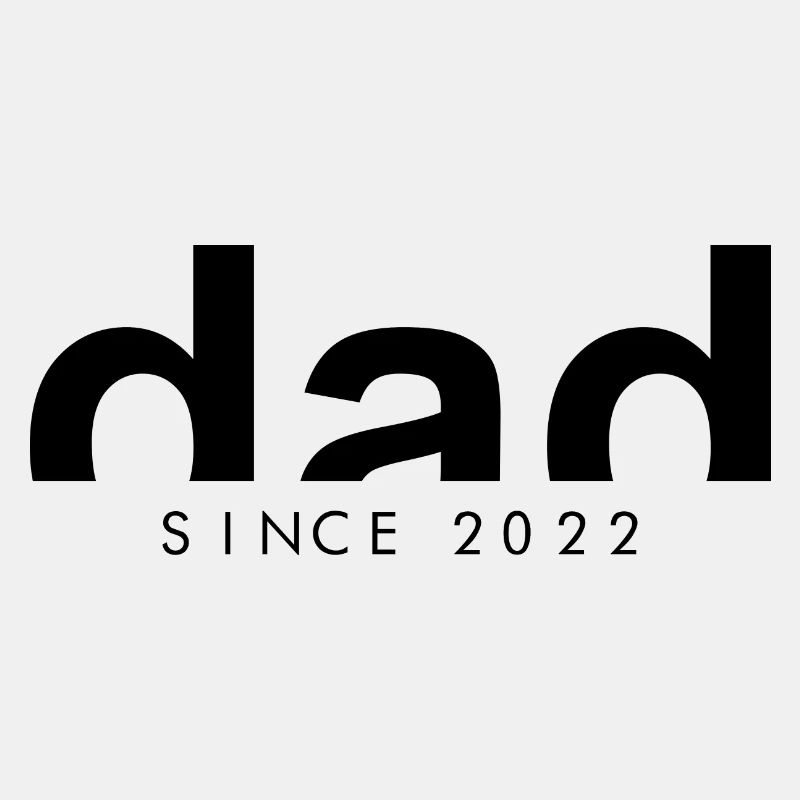 DAD - SINCE 2022