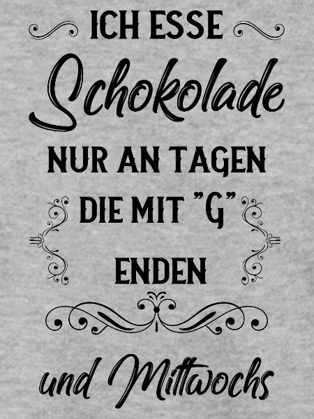 Ich esse Schokolade Sprüche