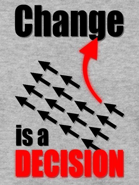 Change Is A Decision