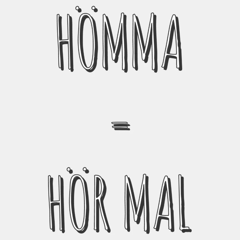 Hömma = Hör mal
