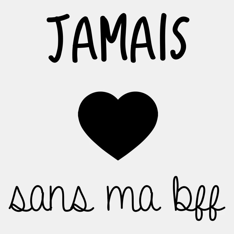 JAMAIS SANS MA BFF