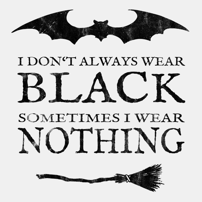 Schwarz oder Nackt. Mit Fledermaus und Besen.