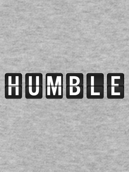Humble - Demütig