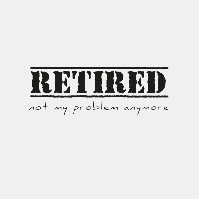Retired - not my problem anymore