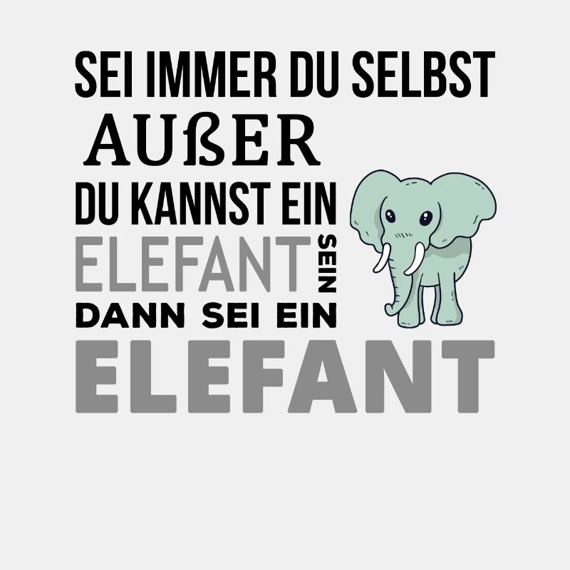 Elefant Elefanten Spruch Geschenk