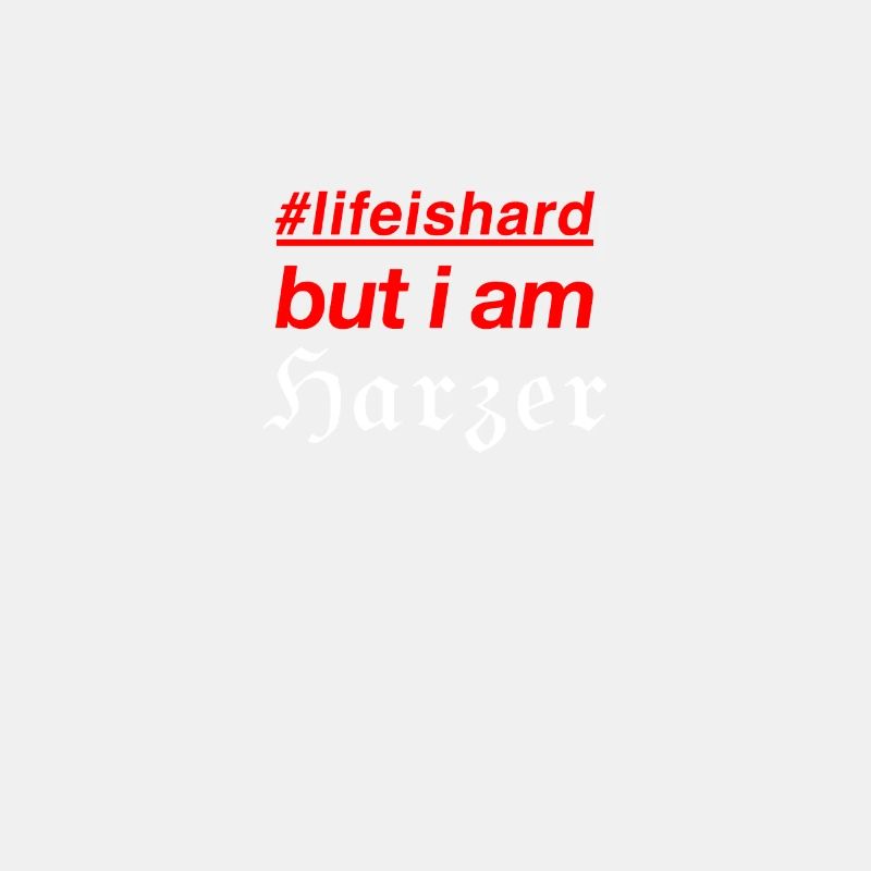 la vie est dure mais je suis Harzer