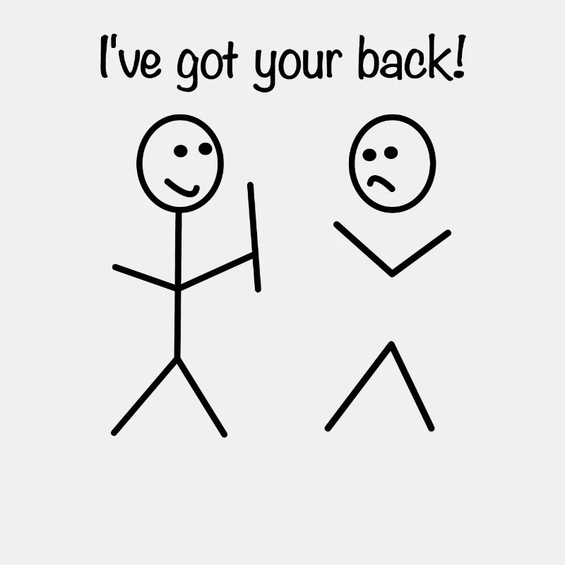 I've got your back! - Strichmännchen Meme Geschenk