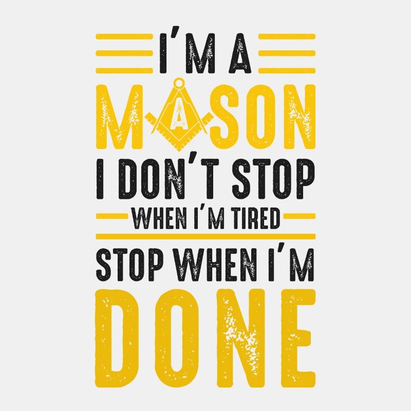 I’m A Mason Stop When I’m Done Freemasonry Symbol
