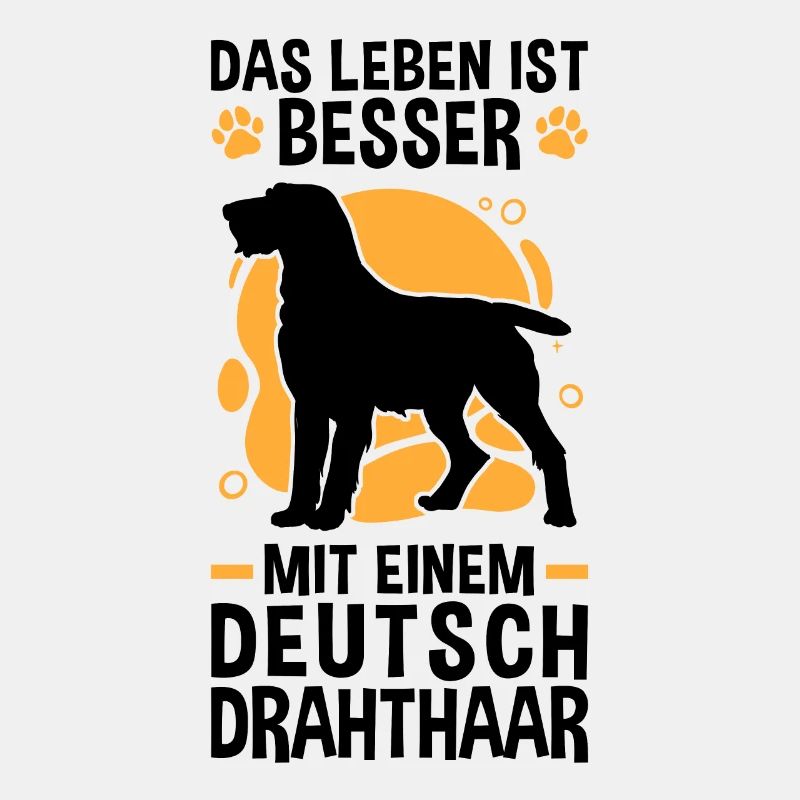 Das Leben ist besser mit einem Deutsch Drahthaar