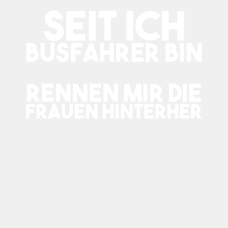 Busfahrer Spruch