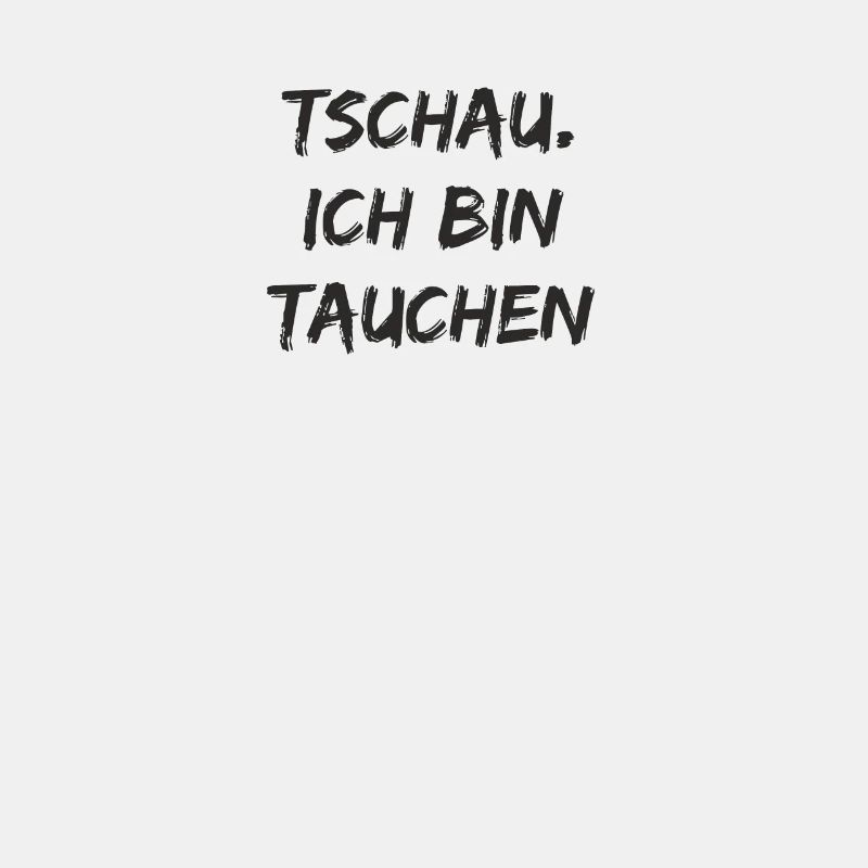 Tauchen - Tschau ich bin tauchen