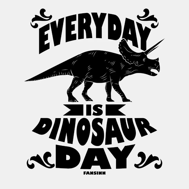 Everyday Is Dinosaur Day
