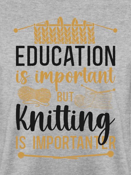 Knitting Knitter Education Is