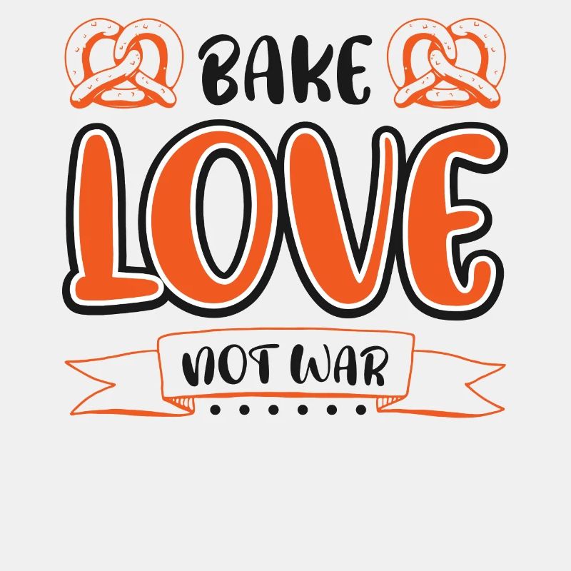 Liebe backen, nicht Krieg.