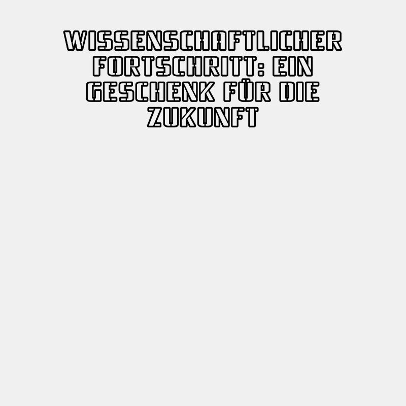 Wissenschaft - Wissenschaftlicher Fortschritt: