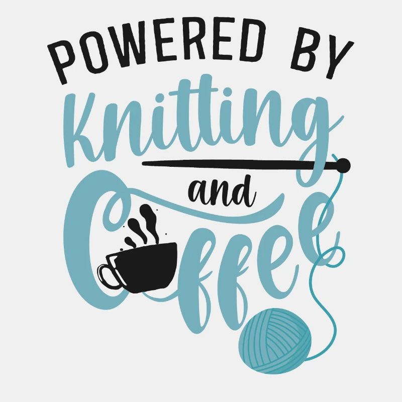 Knitting Knitter Coffee Powered By