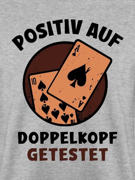 Positiv auf Doppelkopf getestet